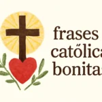 frases católicas bonitas
